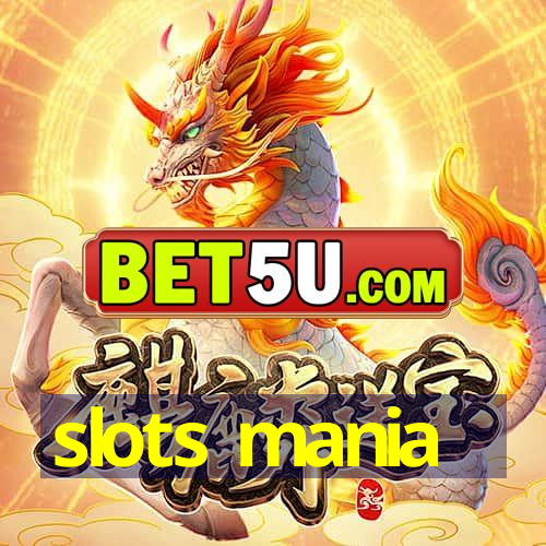 slots mania